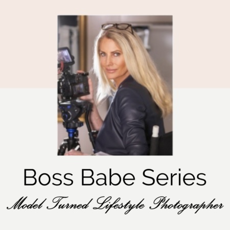 Boss Babe: Model Turned Lifestyle Photographer